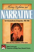 History, Reflection, and Narrative: The Professionalization of Composition 1963-1983, Vol. 3