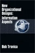 New Organizational Designs: Information Aspects
