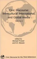 Civic Discourse: Intercultural, International, and Global Media, Volume 2