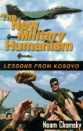 The New Military Humanism: Lessons From Kosovo