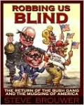 Robbing Us Blind: The Return of the Bush Gang and the Mugging of America