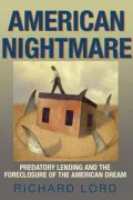 American Nightmare: Predatory Lending and the Foreclosure of the American Dream