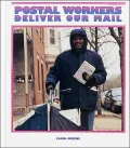 Postal Workers Deliver the Mail