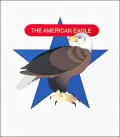 The American Eagle: The Symbol of America