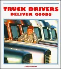 Truck Drivers Deliver Goods