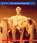 The Lincoln Memorial: A Great President Remembered