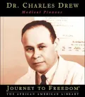 Dr. Charles Drew, medical pioneer
