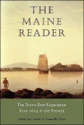 The Maine Reader: The Down East Experience from 1614 to the Present