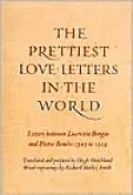 The Prettiest Love Letters in the World: Letters Between Lucrezia Borgia and Pietro Bembo, 1503-1519