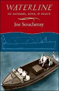 Waterline: Of Fathers, Sons, and Boats