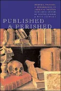 Published & Perished: Memoria, Eulogies and Remembrances of American Writers