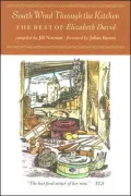 South Wind Through the Kitchen: The Best of Elizabeth David