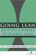 Going Lean: Busting Barriers to Patient Flow