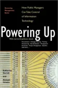 Powering Up How Public Managers Can Take Control of Information Technology