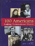 100 Americans Making Constitutional History