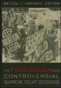 The Public Debate over Controversial Supreme Court Decisions
