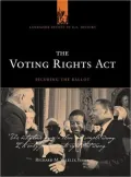 The Voting Rights ACT: Securing the Ballot