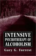 Intensive Psychotherapy of Alcoholism