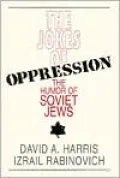 The Jokes of Oppression: The Humor of Soviet Jews
