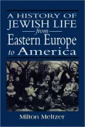History Of Jewish Life From Eastern Europe To America