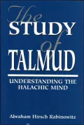 The Study of Talmud: Understanding the Halachic Mind