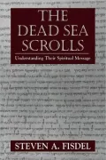 Dead Sea Scrolls Understanding Their Spritual Message