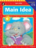 Main Idea: Using Topics and Details to See the Big Picture