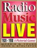 Radio Music Live 1920-1950, A Pictorial Gamut