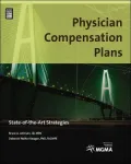 Physician Compensation Plans: State-Of-The-Art Strategies