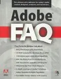 Adobe FAQ: The Ultimate Desk Reference (with CD-ROM)