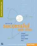 Secrets of Successful Web Sites : Project Management on the World Wide Web