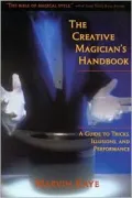 Creative Magician's Handbook: A Guide to Tricks, Illusions, and Performance