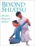 Beyond Shiatsu: Ohashi's Bodywork Method