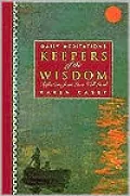 Keepers of the Wisdom - Daily Meditations: Reflections from Lives Well Lived