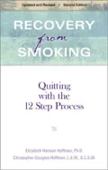 Recovery from Smoking: Quitting with the Twelve Step Process