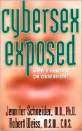 Cybersex Exposed : Simple Fantasy or Obsession?