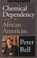 Chemical Dependency and the African American: Counseling and Prevention Strategies