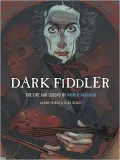 Dark Fiddler: The Life and Legend of Nicol?? Paganini