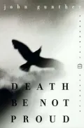 Death Be Not Proud: A Memoir