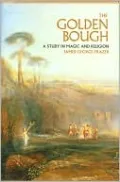 The Golden Bough: A Study in Magic and Religion