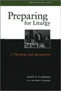Preparing for Liturgy: A Theology and Spirituality
