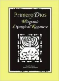 Primero Dios: Hispanic Liturgical Resource
