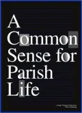 A Common Sense for Parish Life