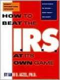How To Beat The I.R.S. At Its Own Game