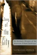 Song of the City: An Intimate History of the American Urban Landscape