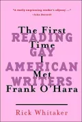 The First Time I Met Frank O'Hara : Reading Gay American Writers