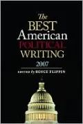 Best American Political Writing 2007