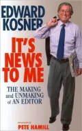 It's News to Me: The Making and Unmaking of an Editor