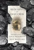 Reckoning at Eagle Creek: The Secret Legacy of Coal in the Heartland