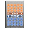 Robot Teams: From Diversity to Polymorphism